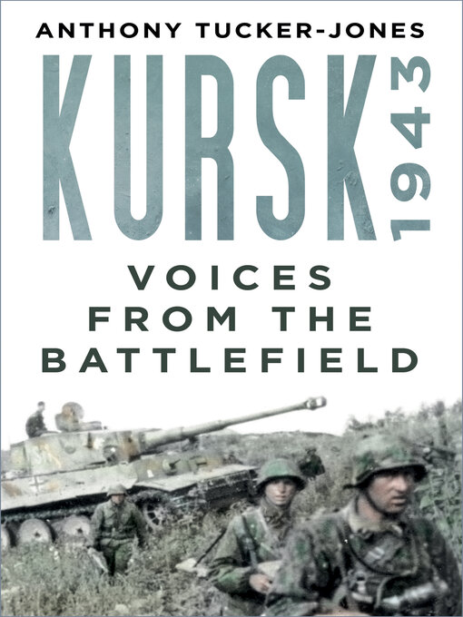 Title details for Kursk 1943 by Anthony Tucker-Jones - Available